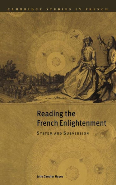 Reading the French Enlightenment: System and Subversion