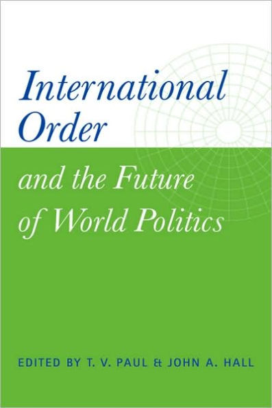 International Order and the Future of World Politics