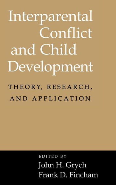 Interparental Conflict and Child Development: Theory, Research and Applications / Edition 1