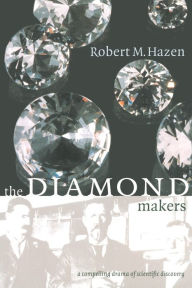 Title: The Diamond Makers, Author: Robert M. Hazen