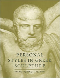 Title: Personal Styles in Greek Sculpture, Author: Olga Palagia