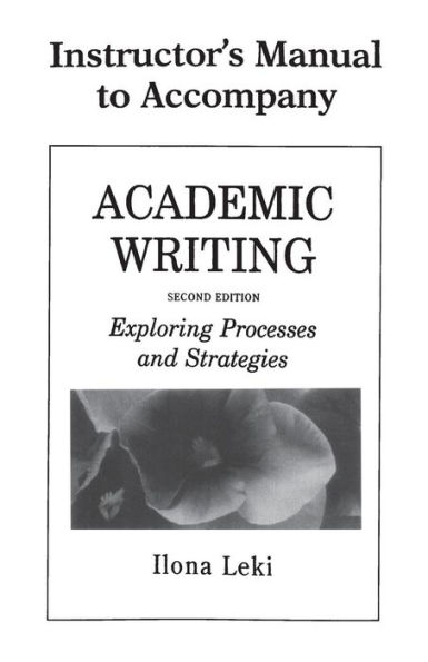 Academic Writing Instructor's Manual: Exploring Processes and Strategies / Edition 2