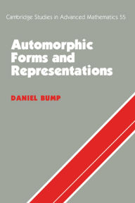 Title: Automorphic Forms and Representations, Author: Daniel Bump