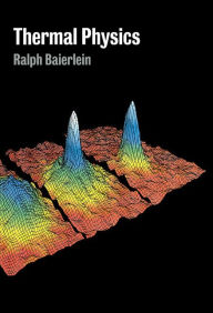 Title: Thermal Physics / Edition 1, Author: Ralph Baierlein