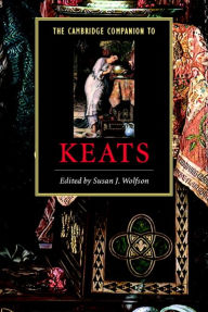 Title: The Cambridge Companion to Keats / Edition 1, Author: Susan J. Wolfson