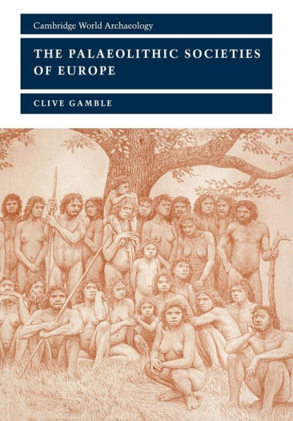 The Palaeolithic Societies of Europe / Edition 2