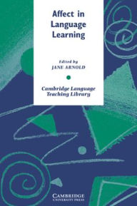 Title: Affect in Language Learning / Edition 1, Author: Jane Arnold