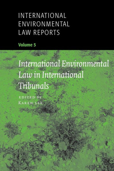 International Environmental Law Reports / Edition 4