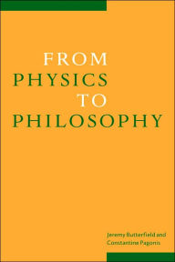 Title: From Physics to Philosophy, Author: Jeremy Butterfield
