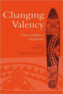 Changing Valency: Case Studies in Transitivity