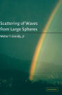 Scattering of Waves from Large Spheres / Edition 1