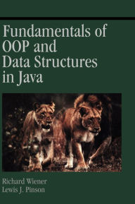 Title: Fundamentals of OOP and Data Structures in Java / Edition 1, Author: Richard Wiener
