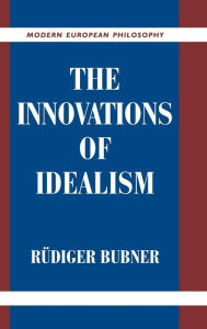 Title: The Innovations of Idealism, Author: Rudiger Bubner