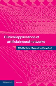 Title: Clinical Applications of Artificial Neural Networks, Author: Richard Dybowski