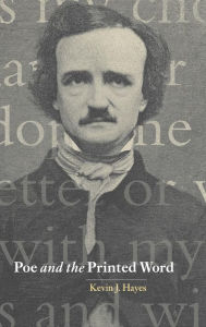 Title: Poe and the Printed Word, Author: Kevin J. Hayes
