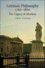 German Philosophy 1760-1860: The Legacy of Idealism