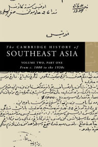Title: The Cambridge History of Southeast Asia / Edition 1, Author: Nicholas Tarling