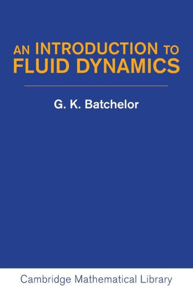 An Introduction to Fluid Dynamics / Edition 1