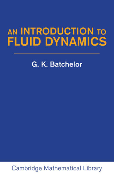 An Introduction to Fluid Dynamics / Edition 1