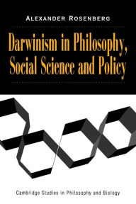 Title: Darwinism in Philosophy, Social Science and Policy, Author: Alexander Rosenberg