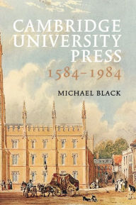 Title: Cambridge University Press 1584-1984, Author: Michael Black