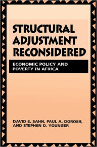 Title: Structural Adjustment Reconsidered: Economic Policy and Poverty in Africa, Author: David E. Sahn