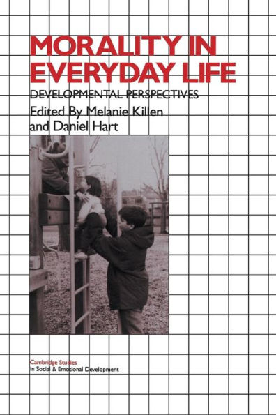 Morality in Everyday Life: Developmental Perspectives / Edition 1