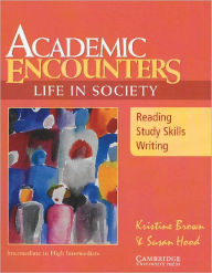 Title: Academic Encounters: Life in Society Student's Book: Reading, Study Skills, and Writing / Edition 1, Author: Kristine Brown