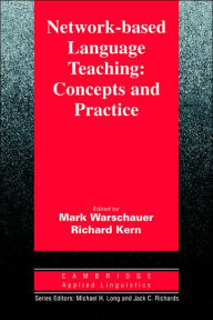 Title: Network-Based Language Teaching: Concepts and Practice, Author: Mark Warschauer