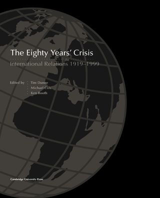 The Eighty Years' Crisis: International Relations 1919-1999 / Edition 1