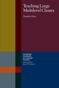 Title: Teaching Large Multilevel Classes / Edition 1, Author: Natalie Hess