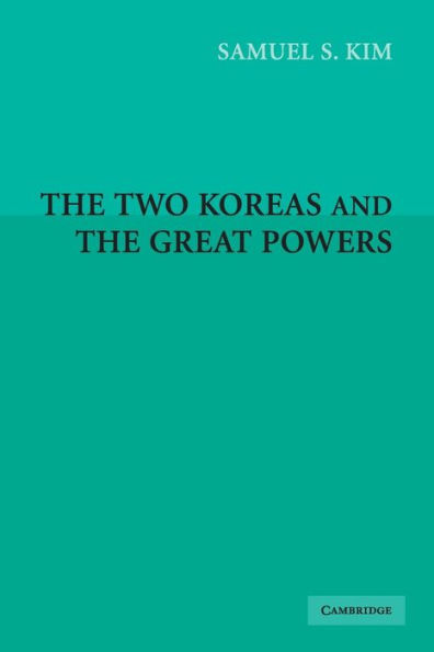 The Two Koreas and the Great Powers / Edition 1