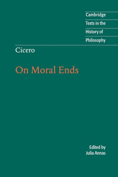 Cicero: On Moral Ends / Edition 1