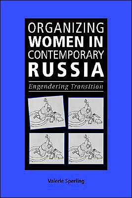 Organizing Women in Contemporary Russia: Engendering Transition / Edition 1