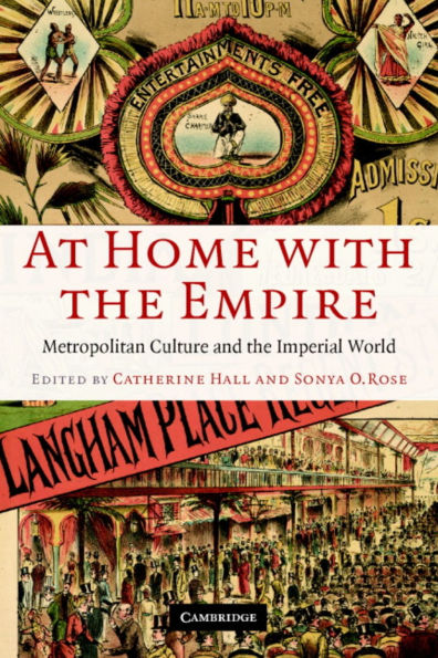 At Home with the Empire: Metropolitan Culture and the Imperial World / Edition 1