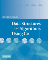 Title: Data Structures and Algorithms Using C# / Edition 1, Author: Michael McMillan