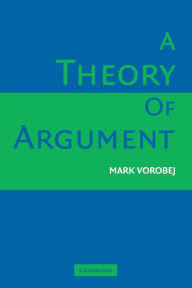 Title: A Theory of Argument, Author: Mark Vorobej