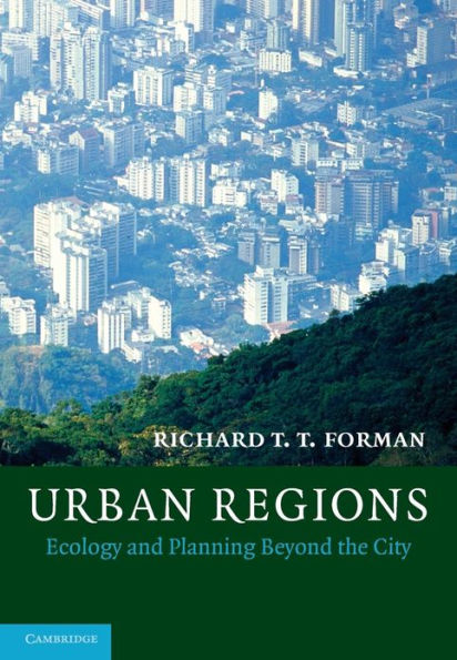 Urban Regions: Ecology and Planning Beyond the City