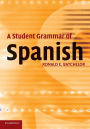 A Student Grammar of Spanish / Edition 1