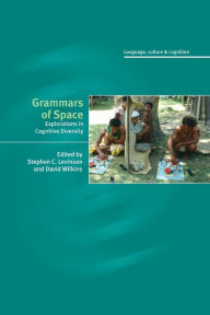 Title: Grammars of Space: Explorations in Cognitive Diversity, Author: Stephen C. Levinson