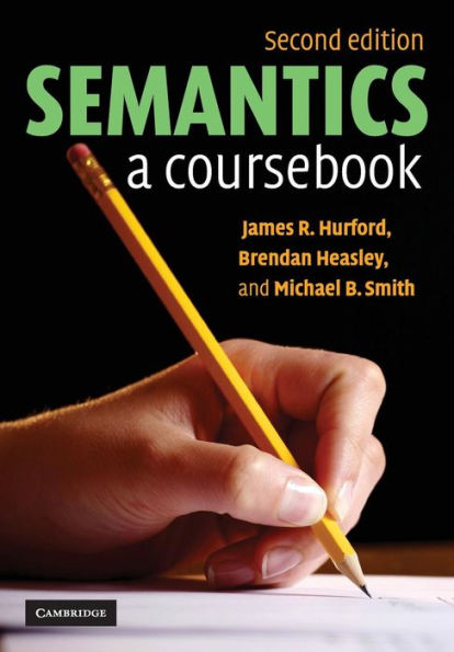 Semantics: A Coursebook / Edition 2