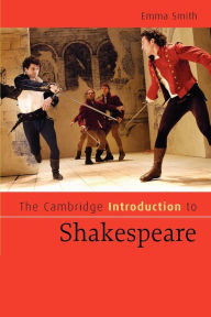 Title: The Cambridge Introduction to Shakespeare, Author: Emma Smith