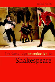 Title: The Cambridge Introduction to Shakespeare, Author: Emma Smith