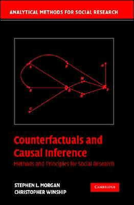 Counterfactuals and Causal Inference: Methods and Principles for Social Research / Edition 1