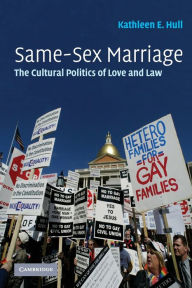 Title: Same-Sex Marriage: The Cultural Politics of Love and Law, Author: Kathleen E. Hull