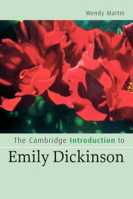 Title: The Cambridge Introduction to Emily Dickinson, Author: Wendy Martin