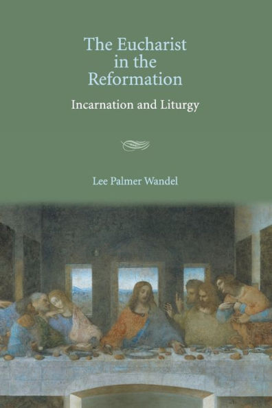 The Eucharist in the Reformation / Edition 1