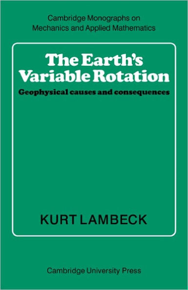 The Earth's Variable Rotation: Geophysical Causes and Consequences