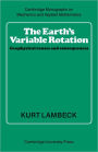 The Earth's Variable Rotation: Geophysical Causes and Consequences