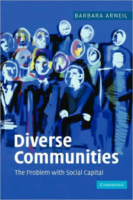 Title: Diverse Communities: The Problem with Social Capital, Author: Barbara Arneil